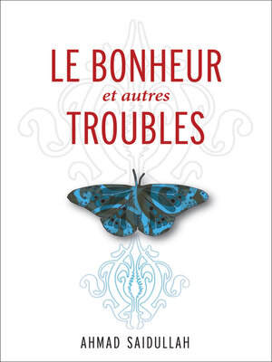 cover image of Le Bonheur et autres troubles
